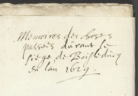 Oude tekst: Mémoires des choses passées durant la siège de Bois de Ducq en l'an 1629.